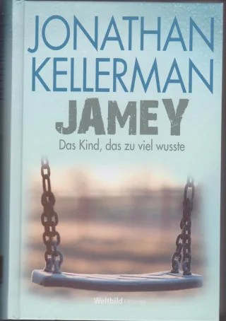 Jamey. Das Kind das zuviel wußte: Ein Alex-Delaware-Roman 3