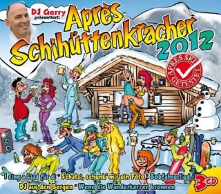 DJ Gerry präsentiert Après Schihüttenkracher (Apres Ski Hits 2012)
