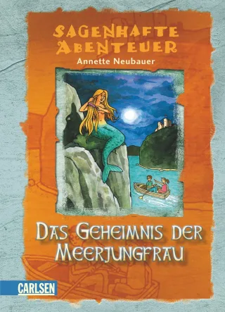 Sagenhafte Abenteuer Band 2: Das Geheimnis der Meerjungfrau: Ein Loreley-Abenteuer [Gebundene Ausgabe] [2009] Neubauer Annette