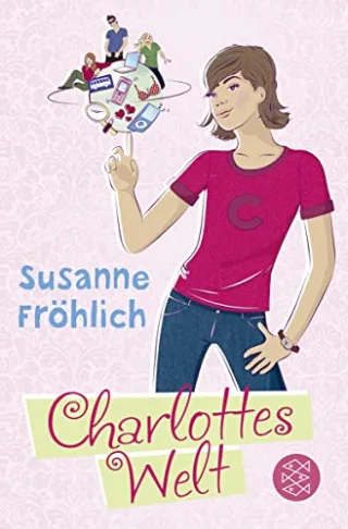 Charlottes Welt [Taschenbuch] [2011] Fröhlich Susanne
