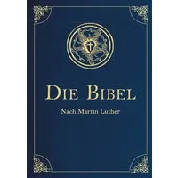Die Bibel - Altes und Neues Testament (Cabra-Leder-Ausgabe) / Martin Luther, Übersetzung von Martin Luther, Textfassung 1912.