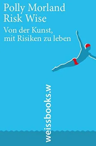 Risk Wise: Von der Kunst mit Risiken zu leben (print)