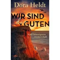 Wir sind die Guten / Dora Heldt, Kriminalroman