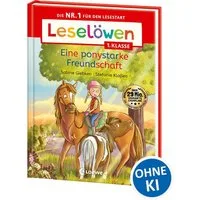 Leselöwen 1. Klasse - Eine ponystarke Freundschaft / Sabine Giebken, Die Nr. 1 für den Lesestart - Mit Leselernschrift ABeZeh - Erstlesebuch für Kinder ab 6 Jahren
