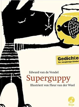 Superguppy: Gedichte für neugierige Kinder