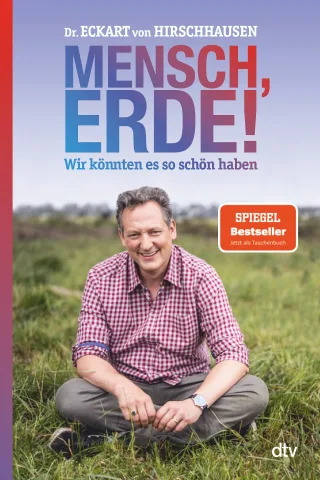 Mensch Erde! Wir könnten es so schön haben: Der Bestseller zum Klimawandel jetzt im Taschenbuch