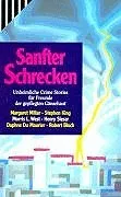 Sanfter Schrecken: Unheimliche Crime-Stories