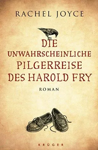 Die unwahrscheinliche Pilgerreise des Harold Fry. Roman [Gebundene Ausgabe] [2012] Joyce Rachel Andreas-Hoole Maria