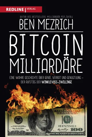 Bitcoin-Milliardäre: Eine wahre Geschichte über Genie Verrat und Genugtuung