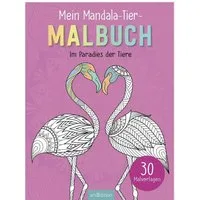Mein Mandala-Tier-Malbuch – Im Paradies der Tiere / diverse