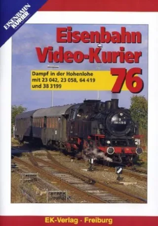 Eisenbahn Video-Kurier 76 - Dampf in der Hohenlohe mit 23 042 23 058 64 419 und 38 3199