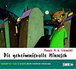 Die geheimnisvolle Minusch: Hörspiel für Kinder (1 CD)