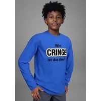 KIDSWORLD Langarmshirt Spruch: Wie CRINGE ist das denn? Sprücheshirt, immer einen lässigen Spruch