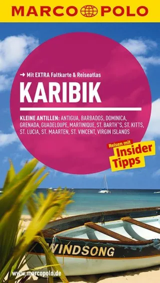 MARCO POLO Reiseführer Karibik Kleine Antillen: Reisen mit Insider-Tipps. Mit EXTRA Faltkarte & Reiseat