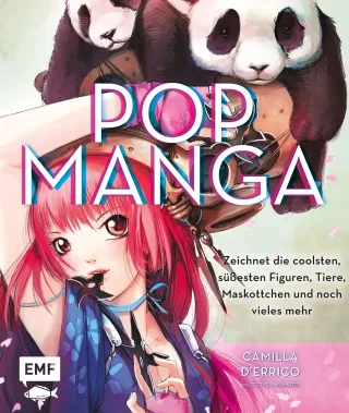 Pop Manga: Zeichnet die coolsten süßesten Figuren Tiere Maskottchen und noch vieles mehr
