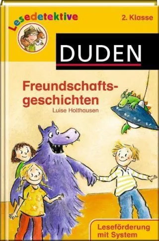 Freundschaftsgeschichten: 2. Klasse. Leseförderung mit System