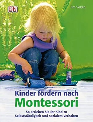 Kinder fördern nach Montessori (Neuausgabe)