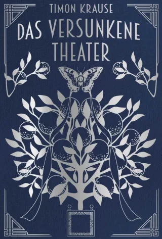 Das Versunkene Theater: Magical Realism Roman ? träum dich in die fantastische Welt des Theaters