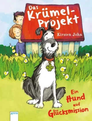 Das Krümel-Projekt: Ein Hund auf Glücksmission: