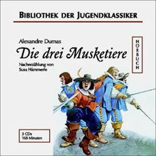 Die drei Musketiere. 3 CDs