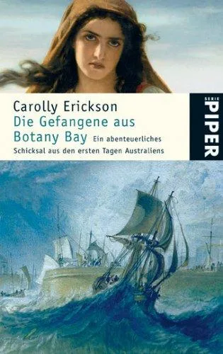Die Gefangene aus Botany Bay: Ein abenteuerliches Schicksal aus den ersten Tagen Australiens