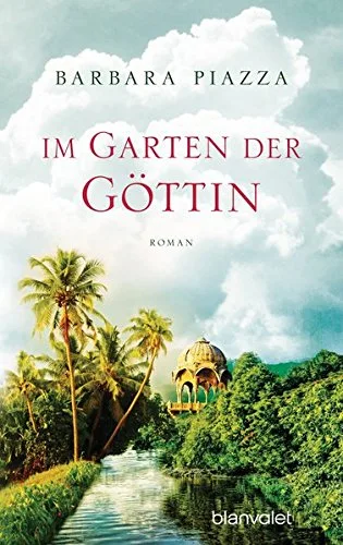 Im Garten der Göttin: Roman [Taschenbuch] [2014] Piazza Barbara