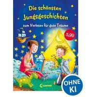 Die schönsten Jungsgeschichten zum Vorlesen für gute Träume / diverse