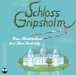 Schloss Gripsholm: Ein Sommerroman. Ungekürzt