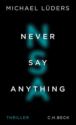 Never Say Anything: Thriller [Taschenbuch] [2016] Lüders Michael