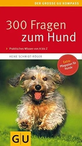 300 Fragen zum Hund (GU Der große GU Kompass)