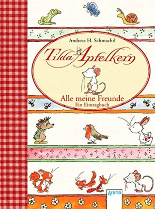Tilda Apfelkern - Alle meine Freunde. Ein Eintragbuch [Gebundene Ausgabe] [2009] Schmachtl Andreas H