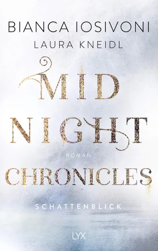 Midnight Chronicles - Schattenblick (Midnight-Chronicles-Reihe Band 1)