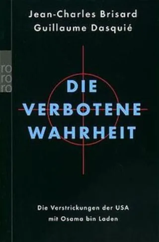 Die verbotene Wahrheit: Die Verstrickungen der USA mit Osama bin Laden