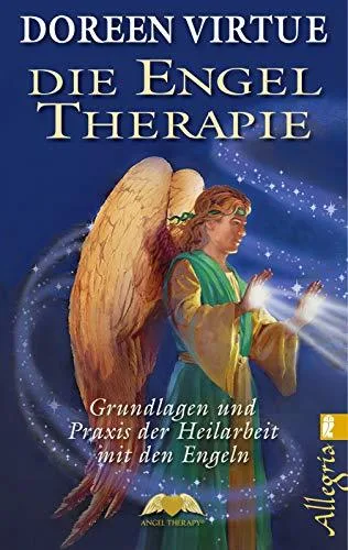 Die Engel-Therapie: Grundlagen und Praxis der Heilarbeit mit den Engeln [Taschenbuch] [2012] Virtue Doreen