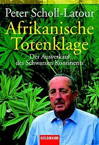 Afrikanische Totenklage [Taschenbuch] [2003] Scholl-Latour Peter