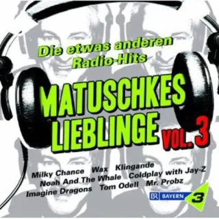 Bayern 3-Matuschkes Lieblinge Vol.3 [Audio CD] Various