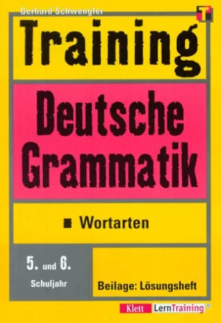 Training Deutsche Grammatik Wortarten 5./6. Schuljahr neue Rechtschreibung