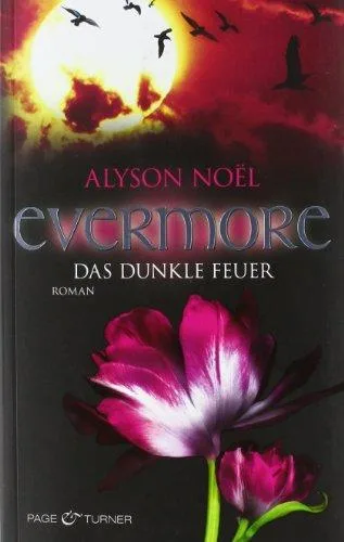 Evermore 4: Das dunkle Feuer - Roman [Broschiert] [2010] Noël Alyson Bezzenberger Marie-Luise