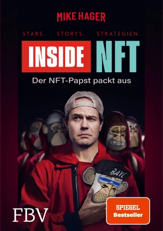 Inside NFT: Stars Storys Strategien: Der NFT-Papst packt aus