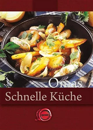 Omas beste schnelle Küche