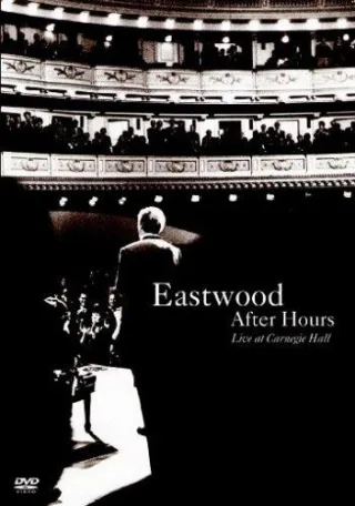 Eastwood After Hours: Live at Carnegie Hall [DVD] [2008]