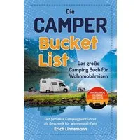 Die Camper Bucket List – Das große Camping Buch für Wohnmobilreisen / Erich Linnemann