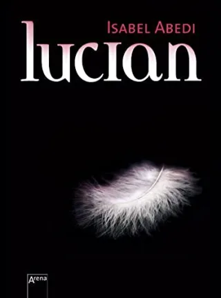 Lucian [Gebundene Ausgabe] [2009] Abedi Isabel