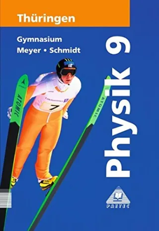 Duden Physik - Gymnasium Thüringen - Bisherige Ausgabe: Physik Ausgabe Thüringen Lehrbuch für die Klasse 9 Gymnasium Neuauflage