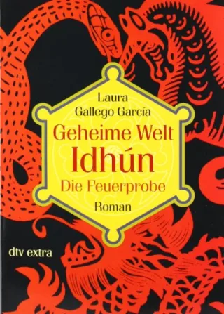 Geheime Welt Idhún 2 Die Feuerprobe: Roman [Taschenbuch] [2007] García Laura Gallego Layer Ilse