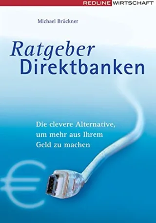 Ratgeber Direktbanken. Die clevere Alternative um mehr aus Ihrem Geld zu machen