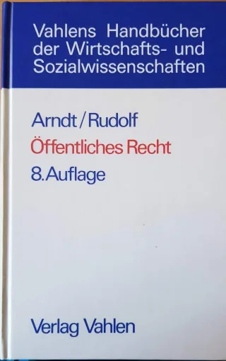Öffentliches Recht. Grundriss für das Studium der Rechts- und Wirtschaftswissenschaft