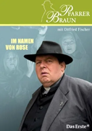 Pfarrer Braun - Im Namen von Rose [DVD] [2009]