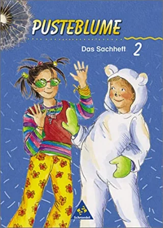 Pusteblume. Das Sachbuch - Ausgabe 2000: Pusteblume. Das Sachheft - Ausgabe 2000 für das 1. bis 3. Schuljahr Brandenburg Mecklenburg-Vorpommern Sachsen-Anhalt und Thüringen: Arbeitsheft 2