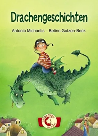 Drachengeschichten [Gebundene Ausgabe] [2014] Michaelis Antonia Gotzen-Beek Betina